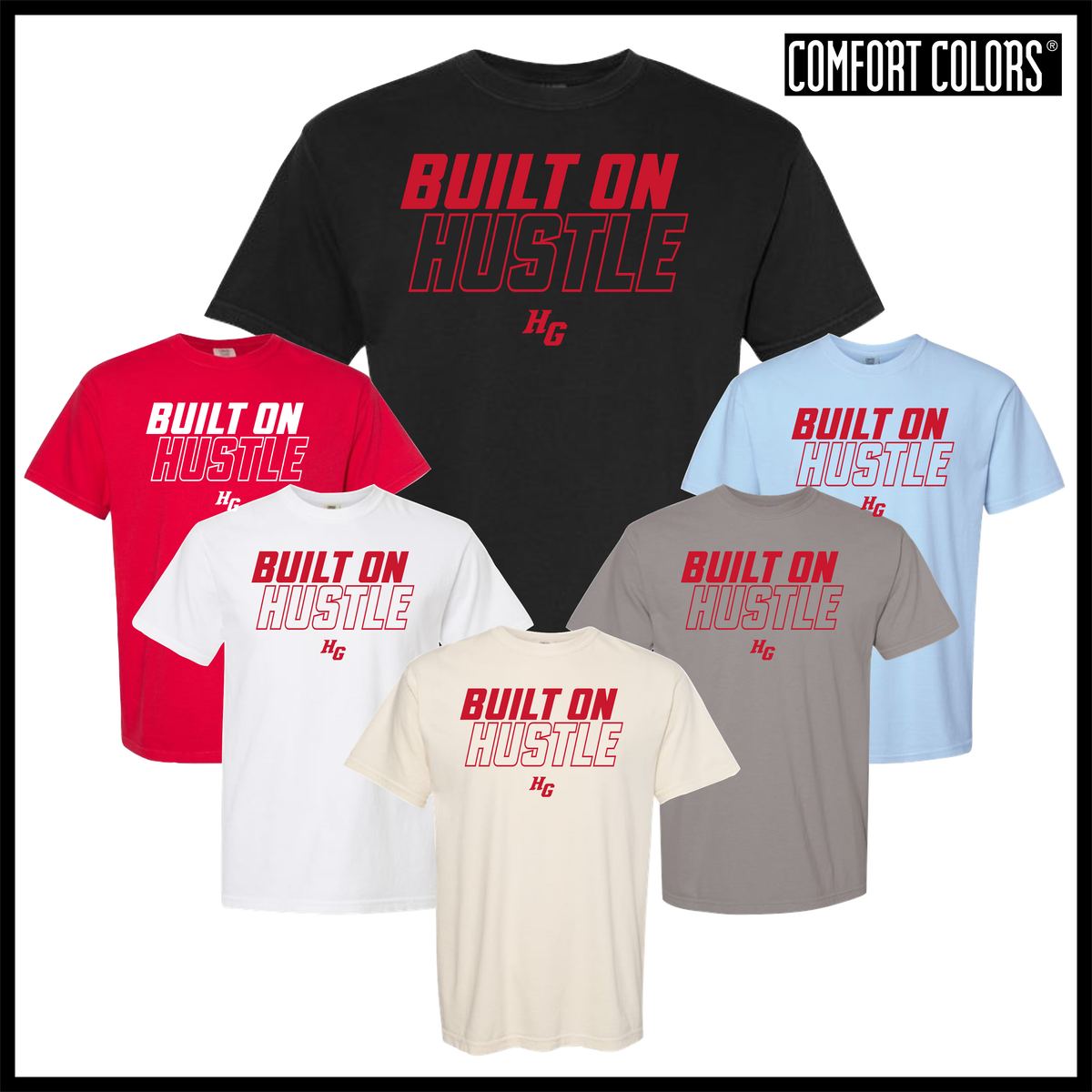 HGFCB26 Built On Hustle Short Sleeve Comfort Colors T-Shirt